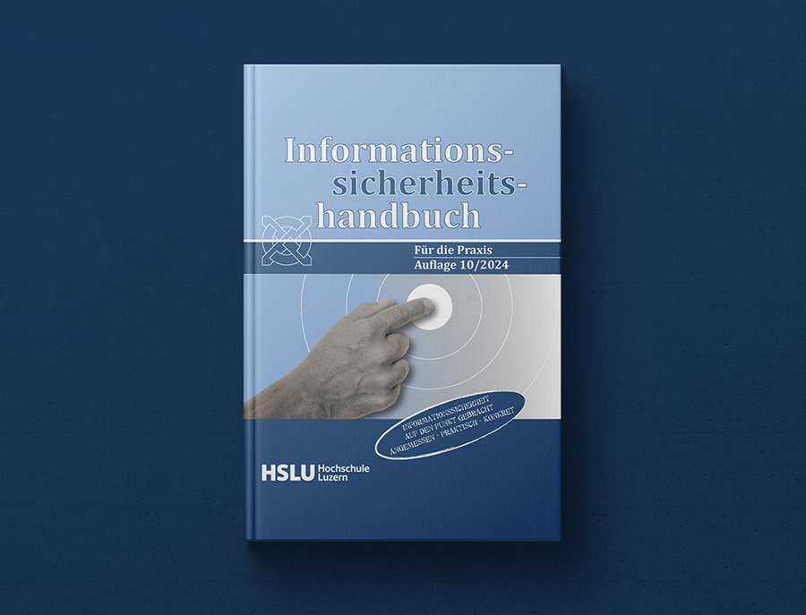 Cybersecurity-Handbuch der Hochschule Luzern, Informationssicherheits-Handbuch für die Praxis, 10. Auflage 2024, auf dunkelblauem Hintergrund.